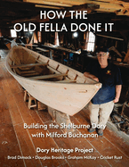 "How The Old Fella Done it": Building the Shelburne Dory with Milford Buchanan