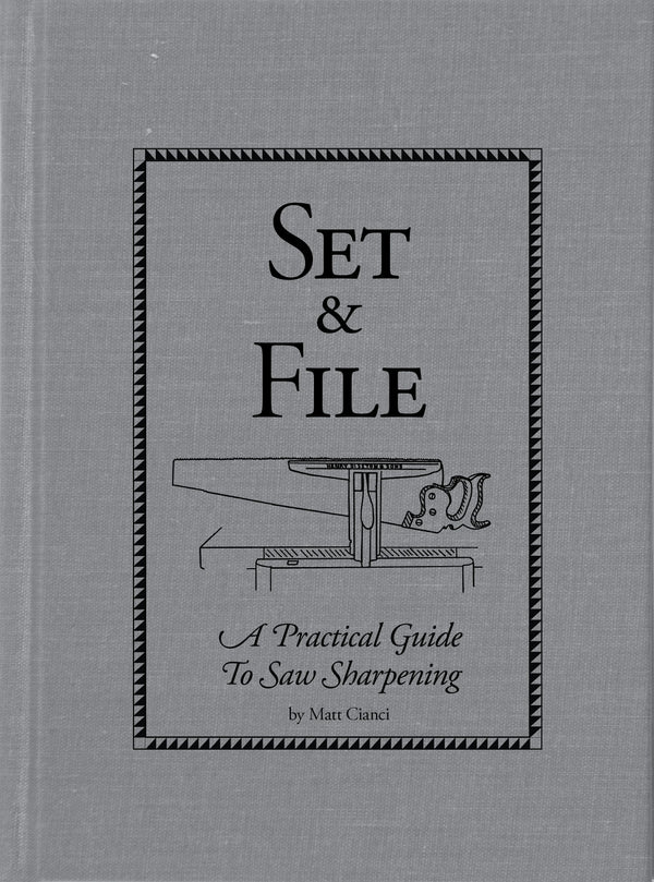 Set & File: A practical guide to saw sharpening